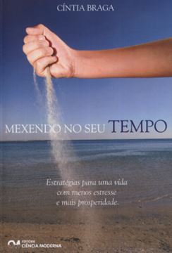 Imagem de MEXENDO NO SEU TEMPO - ESTRATEGIAS PARA UMA VIDA COM MENOS ESTRESSE E MAIS PROSPERIDADE