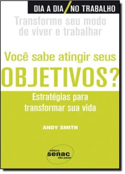 Picture of VOCE SABE ATINGIR SEUS OBJETIVOS? - ESTRATEGIAS PARA TRANSFORMAR SUA VIDA