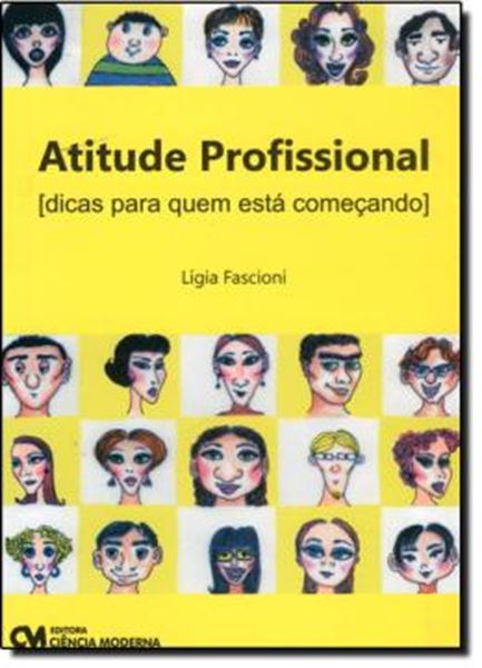 Picture of ATITUDE PROFISSIONAL - DICAS PARA QUEM ESTA COMECANDO