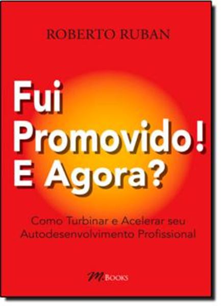 Picture of FUI PROMOVIDO! E AGORA? - COMO TURBINAR E ACELERAR SEU AUTODESENVOLVIMENTO PROFISSIONAL