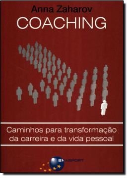 Imagem de COACHING - CAMINHOS PARA TRANSFORMACAO DA CARREIRA E DA VIDA PESSOAL