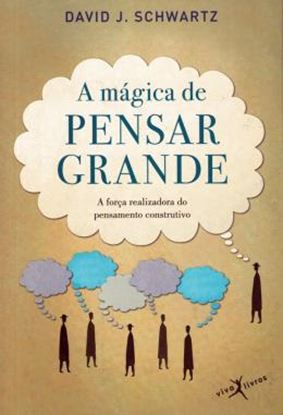Imagem de A MAGICA DE PENSAR GRANDE