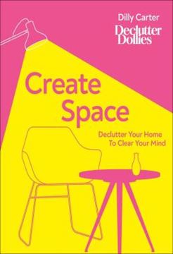 Imagem de CREATE SPACE - DECLUTTER YOUR HOME TO CLEAR YOUR MIND