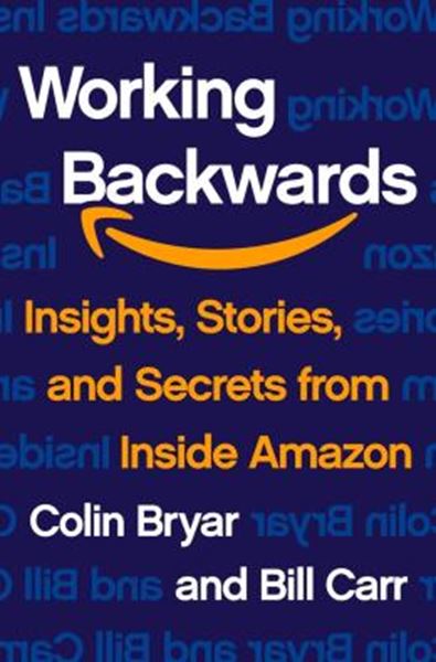 Picture of WORKING BACKWARDS - INSIGHTS, STORIES, AND SECRETS FROM INSIDE AMAZON
