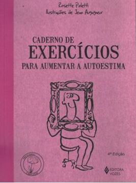 Imagem de CADERNO DE EXERCICIOS PARA AUMENTAR A AUTOESTIMA - 4ª ED