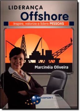 Imagem de LIDERANCA OFFSHORE - INSPIRE, VALORIZE E LIDERE PESSOAS