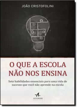 Imagem de QUE A ESCOLA NAO NOS ENSINA, O