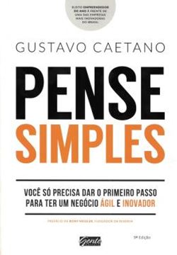 Imagem de PENSE SIMPLES - VOCE SO PRECISA DAR O PRIMEIRO PASSO PARA TER UM NEGOCIO AGIL E INOVADOR