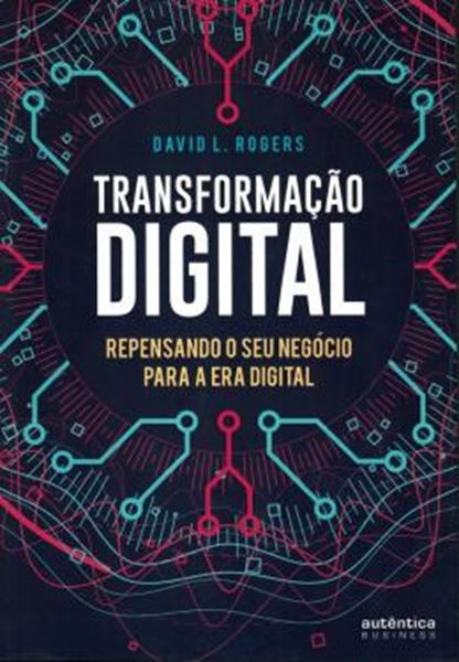 Picture of TRANSFORMACAO DIGITAL - REPENSANDO O SEU NEGOCIO PARA A ERA DIGITAL
