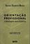 Imagem de ORIENTACAO PROFISSIONAL - A ABORDAGEM SOCIO-HISTORICA - 4ª ED