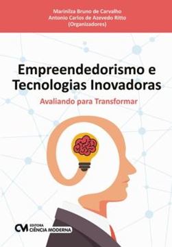 Imagem de EMPREENDEDORISMO E TECNOLOGIAS INOVADORAS - AVALIANDO PARA TRANSFORMAR