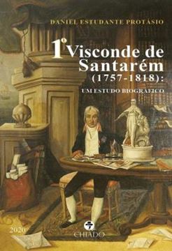 Imagem de 1º VISCONDE DE SANTAREM (1757-1818) - UM ESTUDO BIOGRAFICO