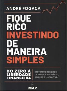 Imagem de FIQUE RICO INVESTINDO DE MANEIRA SIMPLES- DO ZERO A LIBERDADE FINANCEIRA EM TEMPO RECORDE DE FORMA ACESSIVEL, SEGURA E LUCRATIVA