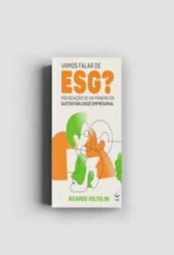 Imagem de VAMOS FALAR DE ESG? - VOLUME 1 - PROVOCACOES DE UM PIONEIRO EM SUSTENTABILIDADE EMPRESARIAL
