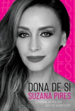 Imagem de DONA DE SI - O MANUAL DA MULHER QUE FAZ ACONTECER