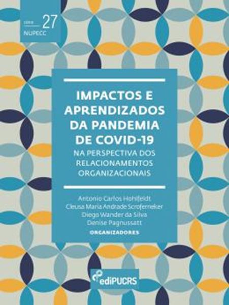 Picture of IMPACTOS E APRENDIZADOS DA PANDEMIA DE COVID-19 NA PERSPECTIVA DOS RELACIONAMENTOS ORGANIZACIONAIS