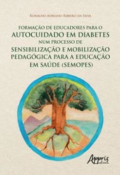 Imagem de FORMACAO DE EDUCADORES PARA O AUTOCUIDADO EM DIABETES NUM PROCESSO DE SENSIBILIZACAO E MOBILIZACAO PEDAGOGICA PARA A EDUCACAO EM SAUDE (SEMOPES)
