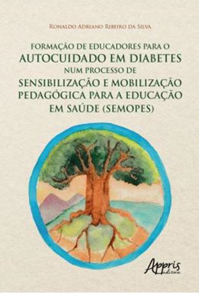 Picture of FORMACAO DE EDUCADORES PARA O AUTOCUIDADO EM DIABETES NUM PROCESSO DE SENSIBILIZACAO E MOBILIZACAO PEDAGOGICA PARA A EDUCACAO EM SAUDE (SEMOPES)