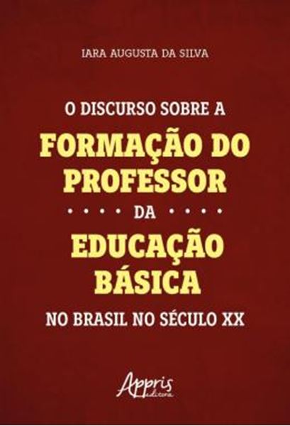 Picture of O DISCURSO SOBRE A FORMACAO DO PROFESSOR DA EDUCACAO BASICA NO BRASIL NO SECULO XX