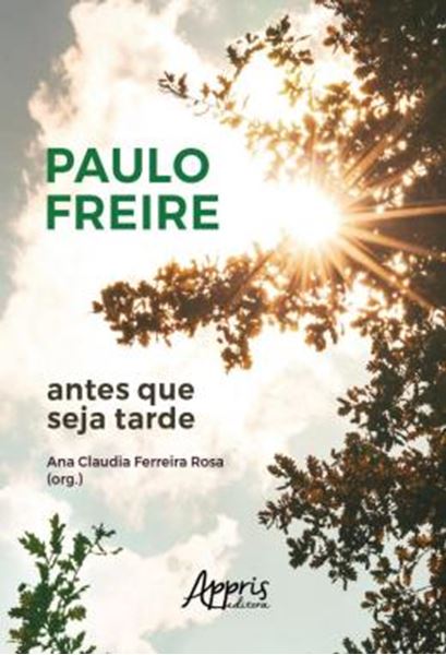 Picture of PAULO FREIRE ANTES QUE SEJA TARDE