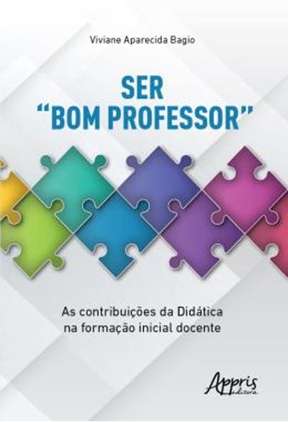 Picture of SER “BOM PROFESSOR” - AS CONTRIBUICOES DA DIDATICA NA FORMACAO INICIAL DOCENTE