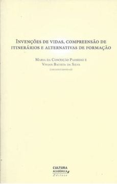 Imagem de INVENCOES DE VIDAS, COMPREENSAO DE ITINERARIOS E ALTERNATIVAS DE FORMACAO
