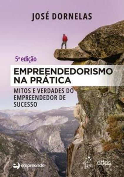 Picture of EMPREENDEDORISMO NA PRATICA - MITOS E VERDADES DO EMPREENDEDOR DE SUCESSO - 5ª ED.