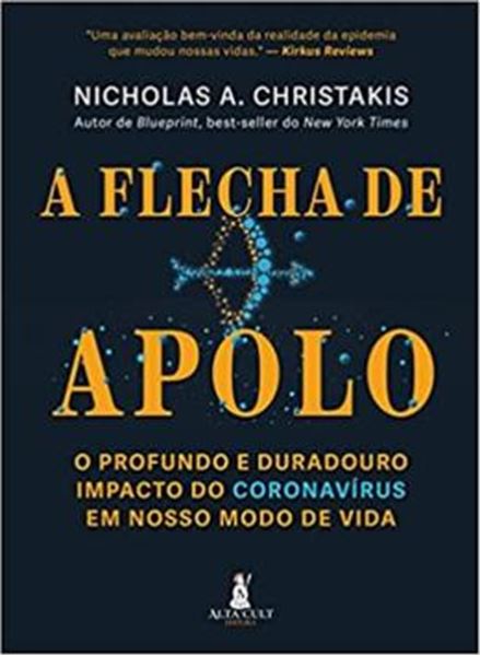 Picture of A FLECHA DE APOLO - O PROFUNDO E DURADOURO IMPACTO DO CORONAVÍRUS EM NOSSO MODO DE VIDA 