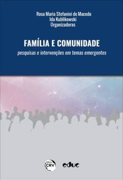 Picture of FAMILIA E COMUNIDADE - PESQUISAS E INTERVENCOES EM TEMAS EMERGENTES