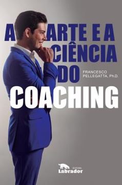 Imagem de A ARTE E A CIENCIA DO COACHING