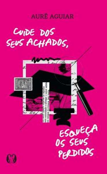 Picture of CUIDE DOS SEUS ACHADOS, ESQUECA OS SEUS PERDIDOS
