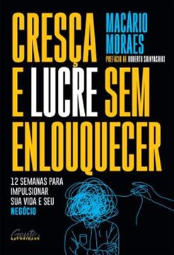 Imagem de CRESCA E LUCRE SEM ENLOUQUECER