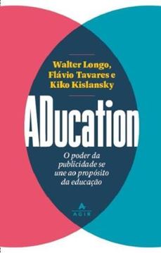 Imagem de ADUCATION - O PODER DA PUBLICIDADE SE UNE AO PROPÓSITO DA EDUCAÇÃO