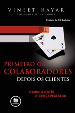 Imagem de PRIMEIRO OS COLARADORES, DEPOIS OS CLIENTES - VIRANDO A GESTAO DE CABECA PARA BAIXO