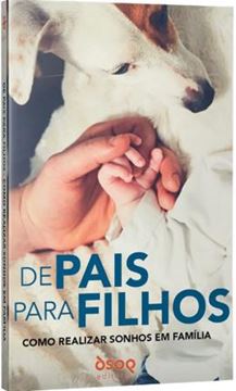 Imagem de DE PAIS PARA FILHOS - COMO REALIZAR SONHOS EM FAMILIA