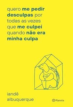 Imagem de QUERO ME PEDIR DESCULPAS POR TODA VEZ QUE ME CULPEI