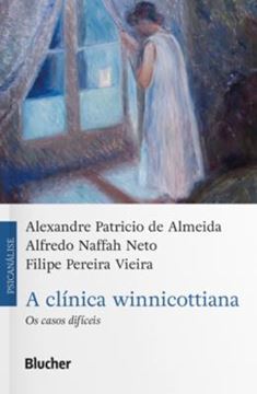 Imagem de A CLINICA WINNICOTTIANA - OS CASOS DIFICEIS