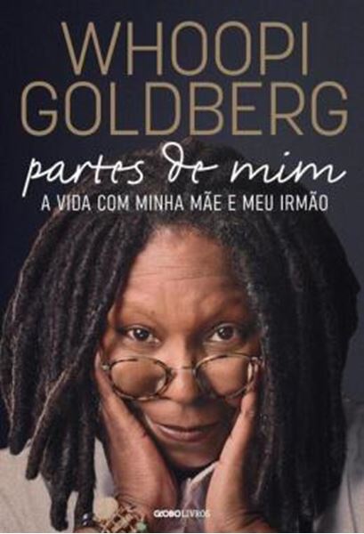 Picture of WHOOPI GOLDBERG - PARTES DE MIM - A VIDA COM MINHA MÃE E MEU IRMÃO