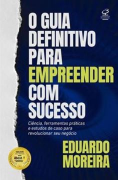 Imagem de O GUIA DEFINITIVO PARA EMPREENDER COM SUCESSO