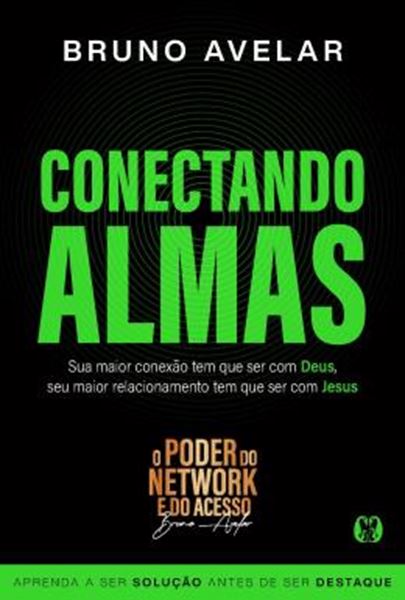 Picture of CONECTANDO ALMAS - SUA MAIOR CONEXAO TEM QUE SER COM DEUS, SEU MAIOR RELACIONAMENTO TEM QUE SER COM JESUS