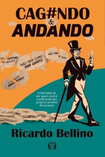 Picture of CAG#NDO & ANDANDO - A LIBERDADE DE SER QUEM VOCE E CONSTRUINDO SEU PROPRIO CAMINHO DE SUCESSO