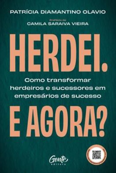 Picture of HERDEI. E AGORA? - COMO TRANSFORMAR HERDEIROS E SUCESSORES EM EMPRESARIOS DE SUCESSO